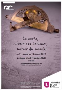 La carte, miroir des hommes, miroir du monde. Du 11 janvier au 19 février 2016 à Villeneuve d'Ascq. Nord. 